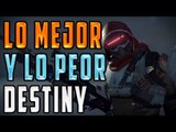 Lo Mejor y lo Peor de Destiny