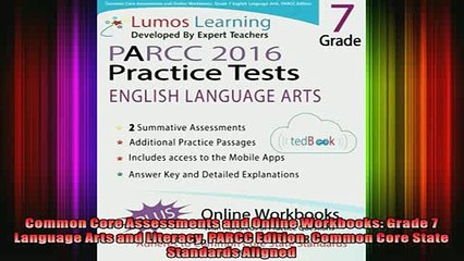 READ book  Common Core Assessments and Online Workbooks Grade 7 Language Arts and Literacy PARCC Full EBook