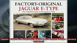 READ THE NEW BOOK   Jaguar EType The Originality Guide to the Jaguar EType  FactoryOriginal  FREE BOOOK ONLINE