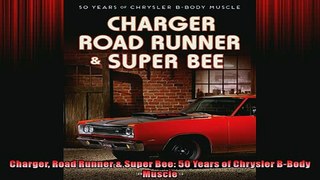 FREE PDF DOWNLOAD   Charger Road Runner  Super Bee 50 Years of Chrysler BBody Muscle  FREE BOOOK ONLINE