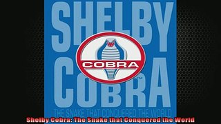 READ book  Shelby Cobra The Snake that Conquered the World  FREE BOOOK ONLINE