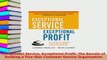 PDF  Exceptional Service Exceptional Profit The Secrets of Building a FiveStar Customer Read Full Ebook