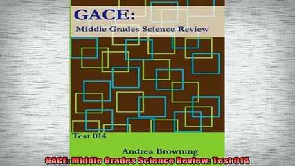 READ book  GACE Middle Grades Science Review Test 014 Full EBook