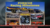 READ THE NEW BOOK   Porsche Racing Milestones 50 Years of Competition Types 356 to 962 Gmund 1948 to Montery READ ONLINE