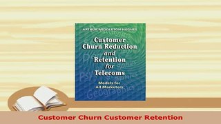 PDF  Customer Churn Customer Retention Download Online