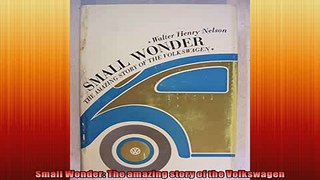 FREE PDF DOWNLOAD   Small Wonder The amazing story of the Volkswagen  DOWNLOAD ONLINE