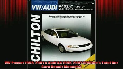 READ THE NEW BOOK   VW Passat 19982001  Audi A4 19962001 Chiltons Total Car Care Repair Manuals  FREE BOOOK ONLINE