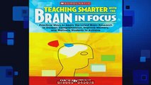 READ book  Teaching Smarter With the Brain in Focus Practical Ways to Apply the Latest Brain Full Free