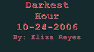 Darkest Hour 10-24-06