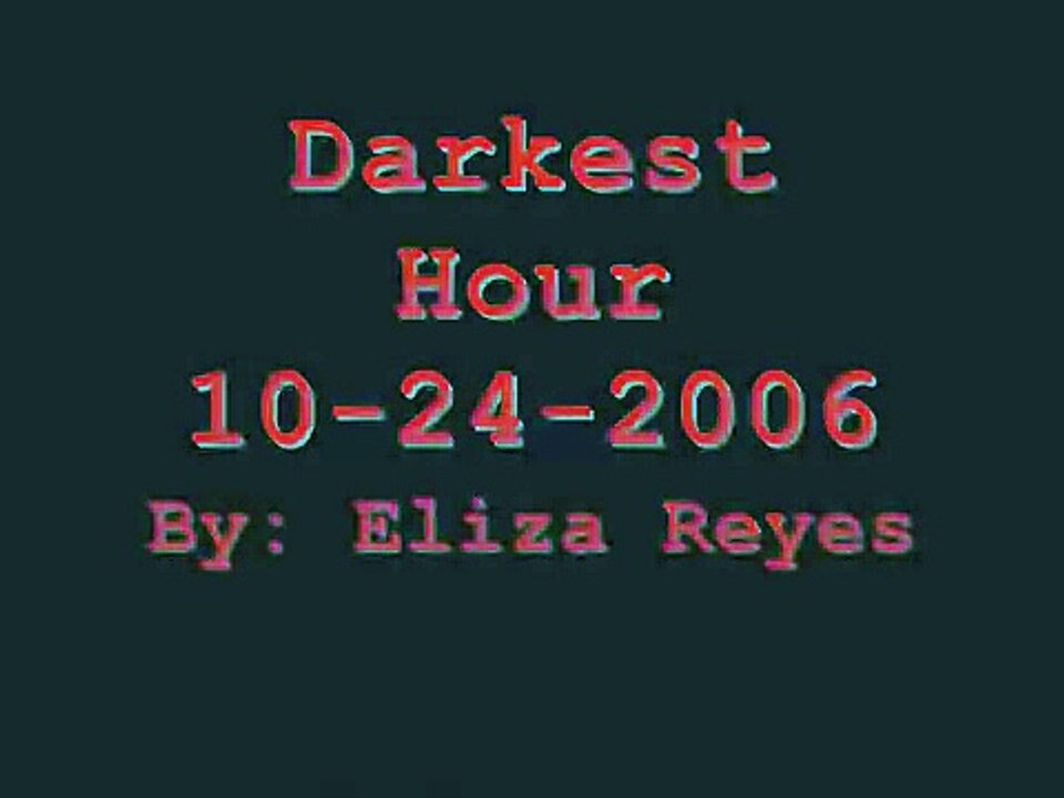 Darkest Hour 10-24-06