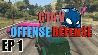 GTA V Offense Defense | EP 1