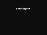 PDF Butchering Deer  EBook