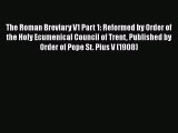 [PDF] The Roman Breviary V1 Part 1: Reformed by Order of the Holy Ecumenical Council of Trent