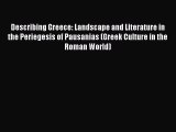 [PDF] Describing Greece: Landscape and Literature in the Periegesis of Pausanias (Greek Culture
