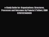 Read e-Study Guide for: Organizations: Structures Processes and Outcomes by Pamela S Tolbert