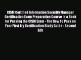 Read CISM Certified Information Security Manager Certification Exam Preparation Course in a