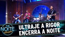 Ultraje encerra a noite