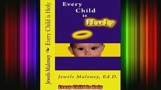 READ book  Every Child is Holy Full EBook