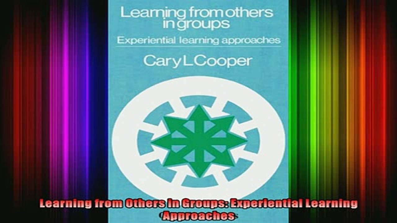 READ book  Learning from Others in Groups Experiential Learning Approaches Full Free