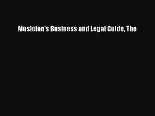 [Read PDF] Musician's Business and Legal Guide The Download Free