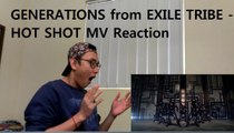 GENERATIONS from EXILE TRIBE - HOT SHOT MV Reaction
