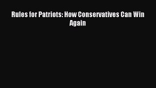 Download Rules for Patriots: How Conservatives Can Win Again Free Books