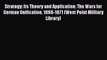 Ebook Strategy: Its Theory and Application: The Wars for German Unification 1866-1871 (West