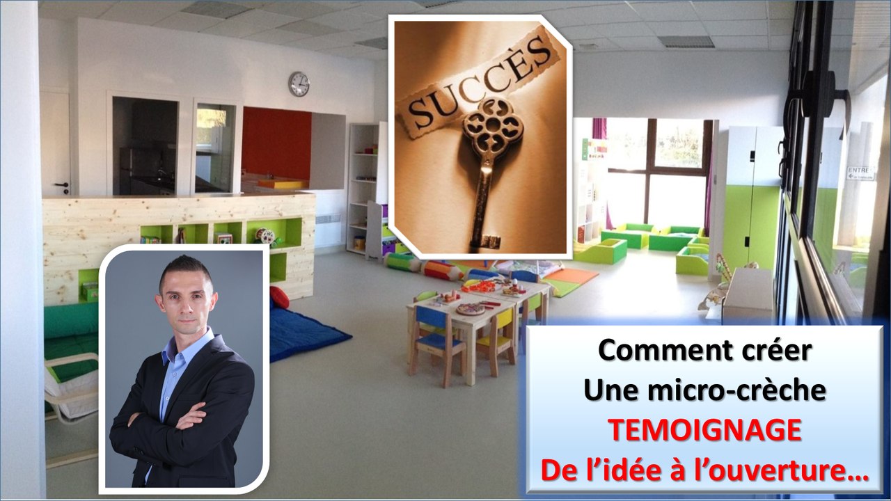 Créer votre micro-crèche: témoignage, 4 mois de démarches résumés en moins d'1 heure.