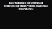 Read Major Problems in the Civil War and Reconstruction (Major Problems in American History