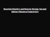 [Read Book] Reaction Kinetics and Reactor Design Second Edition (Chemical Industries)  Read