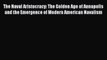 [Read book] The Naval Aristocracy: The Golden Age of Annapolis and the Emergence of Modern
