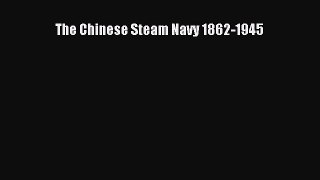 [Read book] The Chinese Steam Navy 1862-1945 [PDF] Online