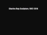 [Read PDF] Charles Ray: Sculpture 1997-2014 Download Free