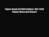 Book Clymer Honda GL1500C Valkyrie 1997-2003 (Clymer Motorcycle Repair) Read Full Ebook