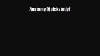 [Read Book] Anatomy (Quickstudy)  EBook