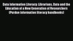 Ebook Data Information Literacy: Librarians Data and the Education of a New Generation of Researchers
