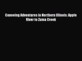 PDF Canoeing Adventures in Northern Illinois: Apple River to Zuma Creek  EBook