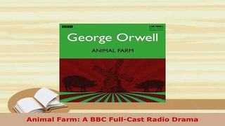 PDF  Animal Farm A BBC FullCast Radio Drama Free Books