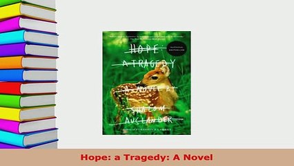 Download  Hope a Tragedy A Novel  Read Online