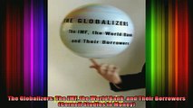 Full Free PDF Downlaod  The Globalizers The IMF the World Bank and Their Borrowers Cornell Studies in Money Full Ebook Online Free