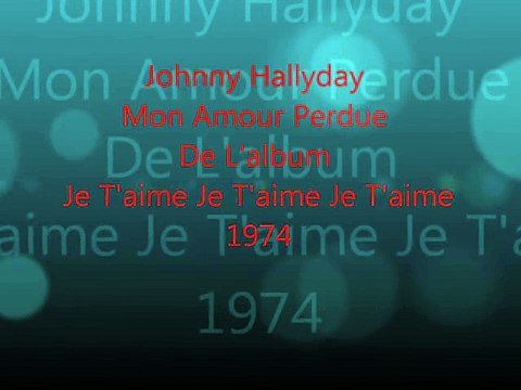 Johnny Hallyday Mon Amour Perdue 1974
