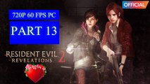 Resident Evil Revelations 2 Walkthrough Gameplay Part 13