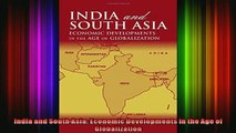READ book  India and South Asia Economic Developments in the Age of Globalization Free Online