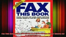 EBOOK ONLINE  Fax This Book Over 100 SitUpandTakeNotice Cover Sheets for Better Business  DOWNLOAD ONLINE