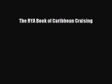 Read The RYA Book of Caribbean Cruising Ebook Free