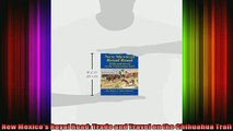 READ book  New Mexicos Royal Road Trade and Travel on the Chihuahua Trail Full EBook