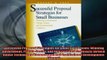 FREE DOWNLOAD  Successful Proposal Strategies for Small Businesses Winning Government Private Sector and  FREE BOOOK ONLINE