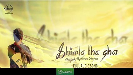 Shimla Tha Ghar  - Deepak Rathore - Punjabi Song Collection