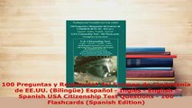 PDF  100 Preguntas y Respuestas del Exámen de Ciudadanía de EEUU Bilingüe Español  Inglés Read Full Ebook