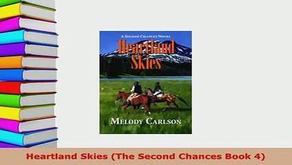 Download  Heartland Skies The Second Chances Book 4 Free Books